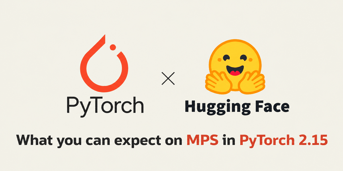 PyTorch 2.15 MPS optimizations for Apple Silicon